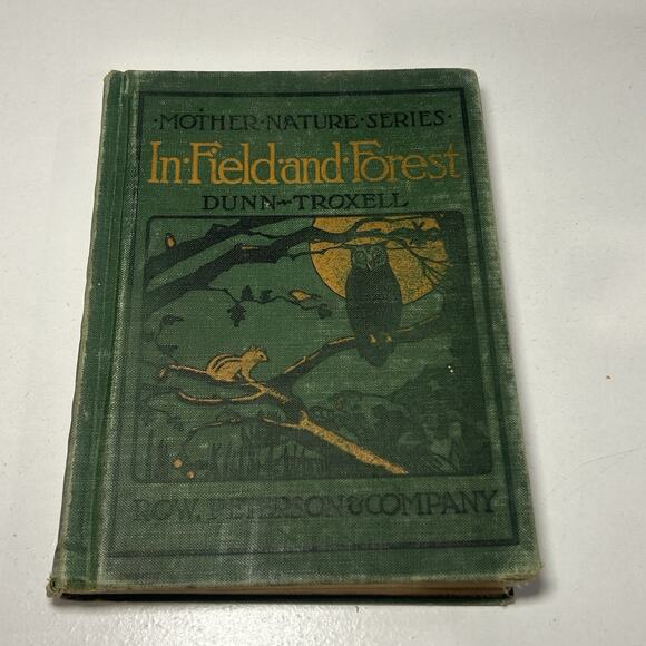 1928 Second Printing "In Field and Forest" Hardcover Book Fannie Wyche Dunn - Picture 1 of 4